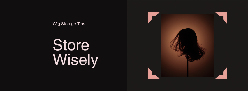 How to Store a Wig So It Doesn’t Tangle or Lose Shape